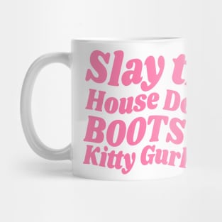 SLAY THE HOUSE DOWN BOOTS Mug